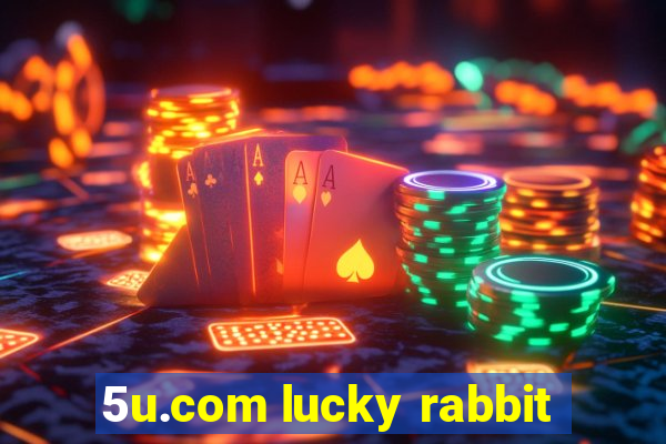 5u.com lucky rabbit