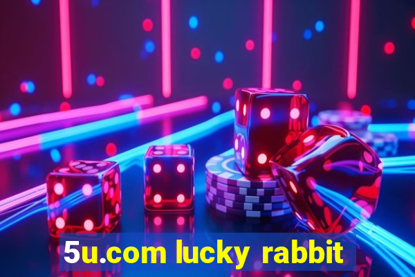 5u.com lucky rabbit