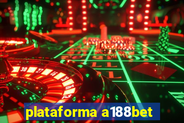 plataforma a188bet