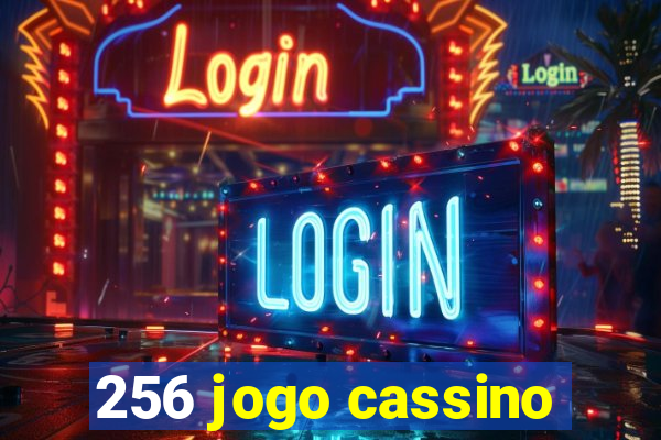 256 jogo cassino