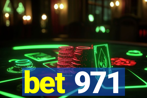 bet 971