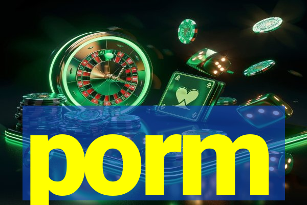porm
