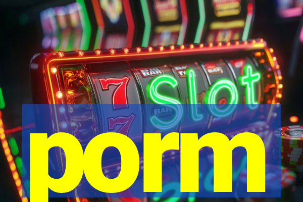 porm