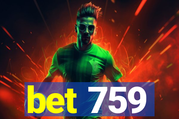 bet 759