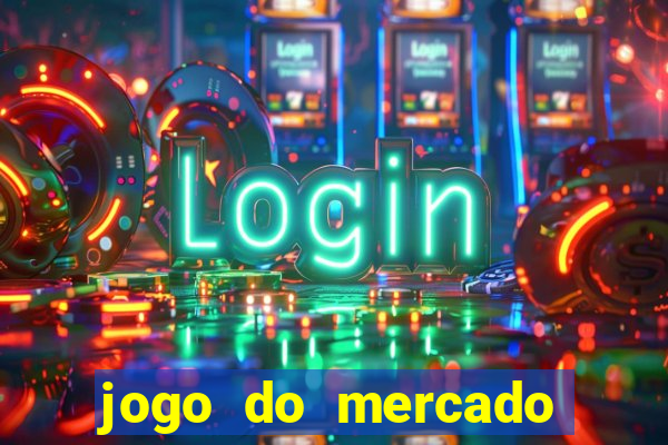 jogo do mercado dinheiro infinito