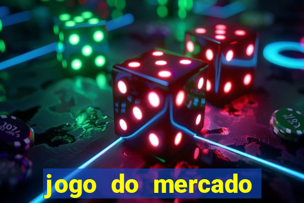 jogo do mercado dinheiro infinito