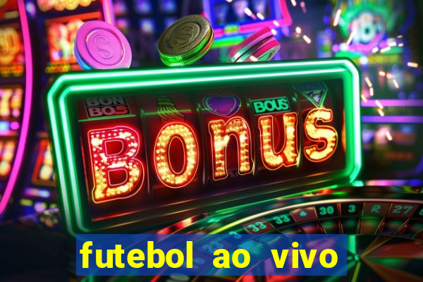 futebol ao vivo sem trava