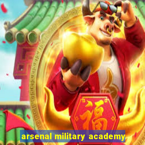 arsenal military academy