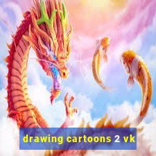 drawing cartoons 2 vk