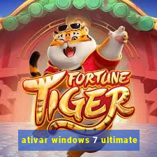 ativar windows 7 ultimate