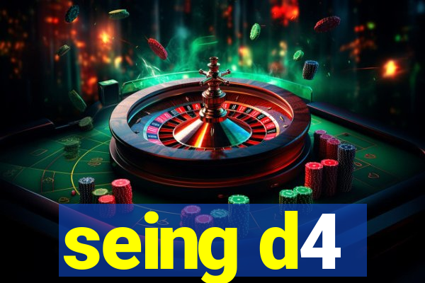 seing d4