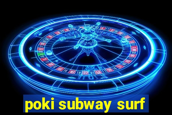 poki subway surf