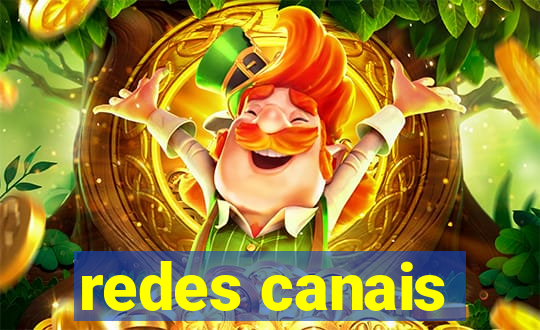 redes canais
