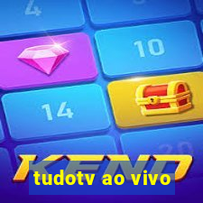tudotv ao vivo