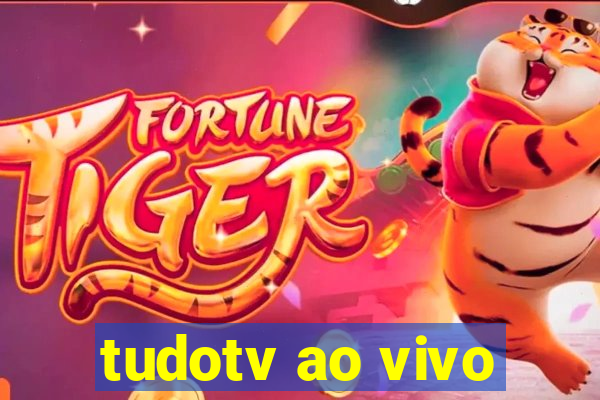 tudotv ao vivo