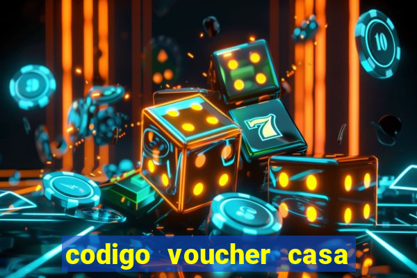 codigo voucher casa de apostas