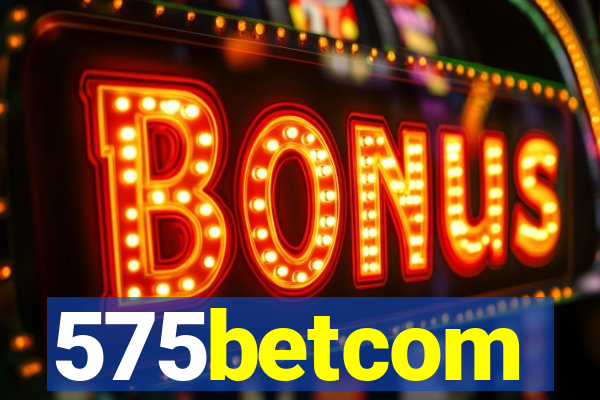 575betcom