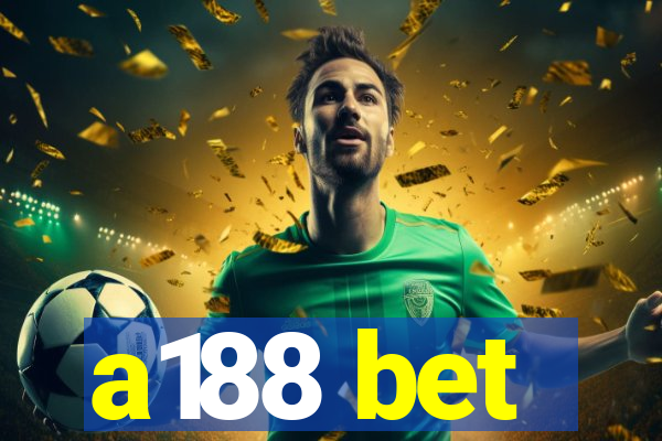 a188 bet