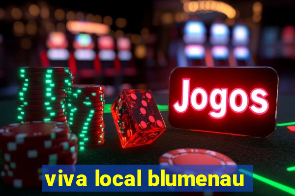 viva local blumenau