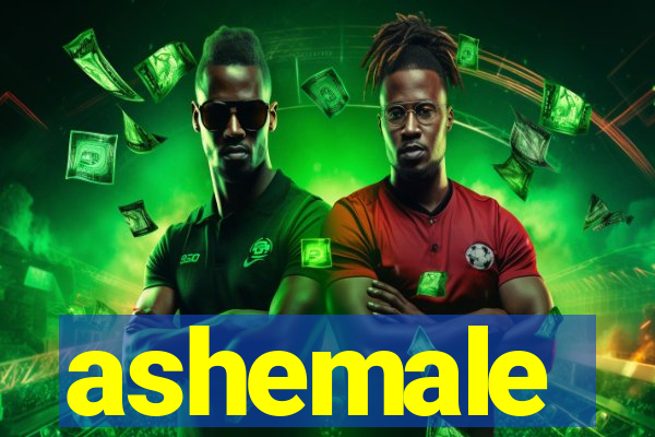 ashemale