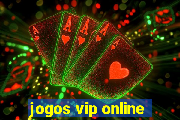 jogos vip online