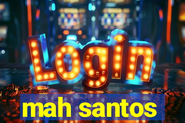 mah santos