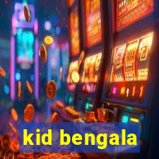 kid bengala