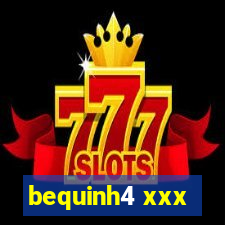 bequinh4 xxx