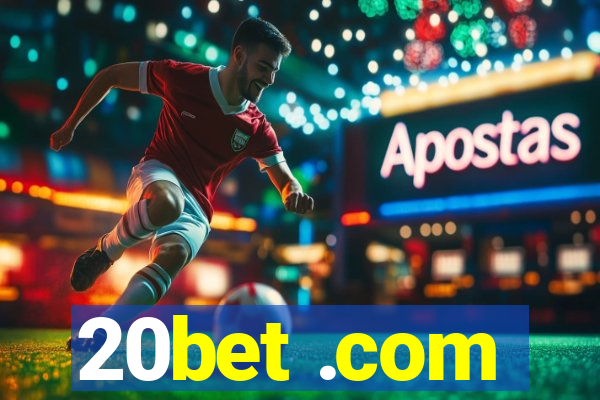 20bet .com