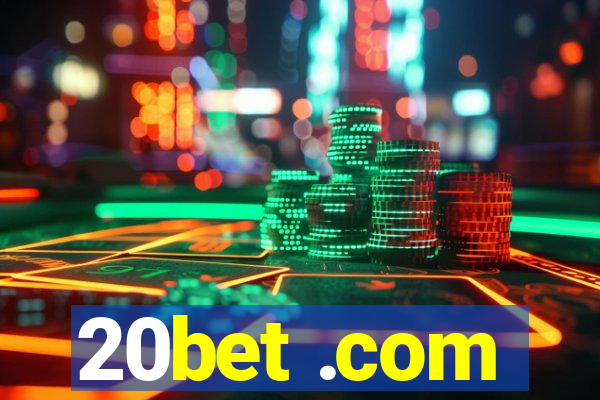 20bet .com