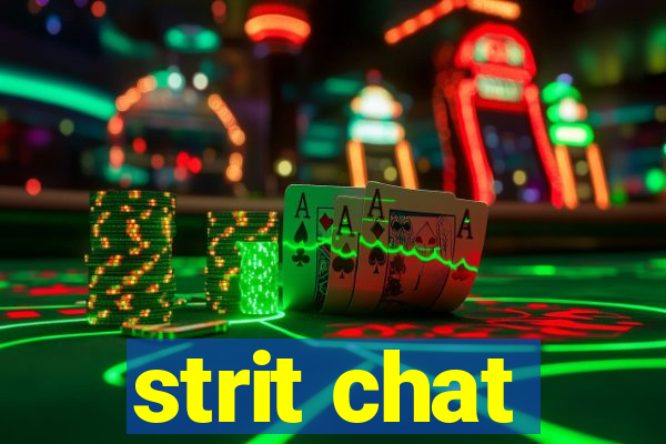 strit chat