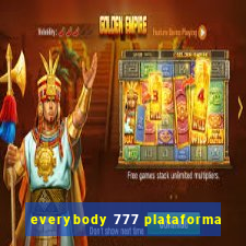 everybody 777 plataforma