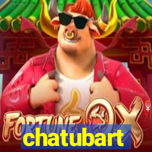 chatubart