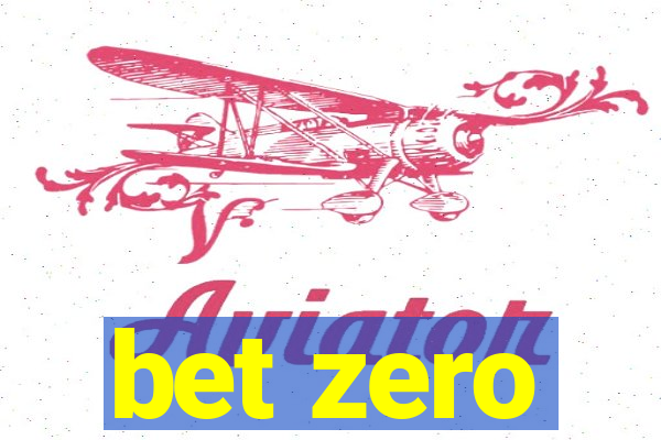 bet zero