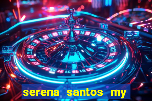 serena santos my pervy family