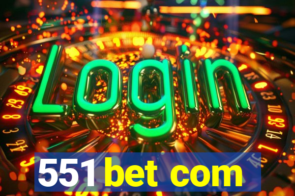 551 bet com