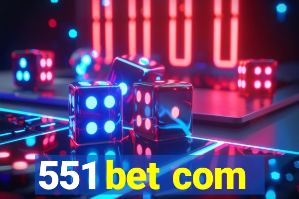 551 bet com