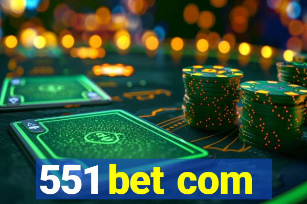 551 bet com