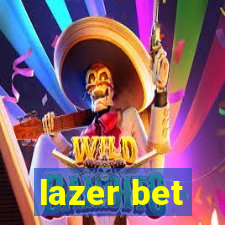 lazer bet