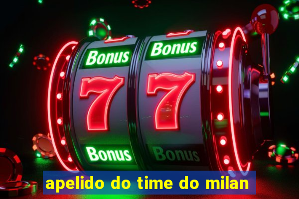 apelido do time do milan