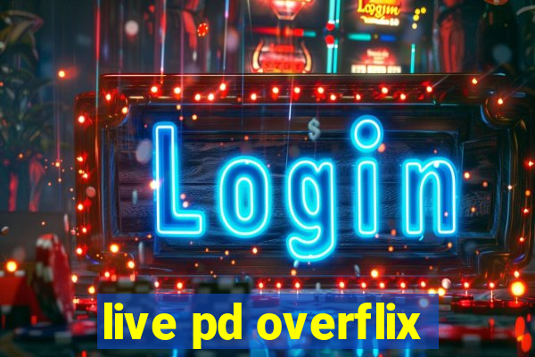 live pd overflix