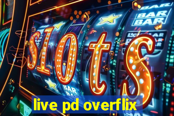 live pd overflix