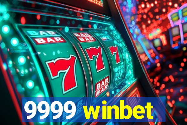 9999 winbet