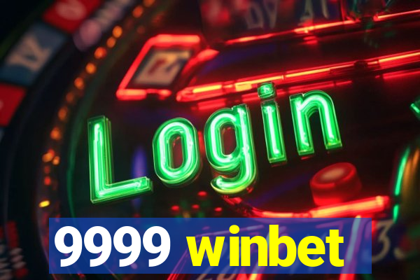9999 winbet
