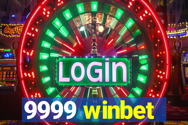 9999 winbet