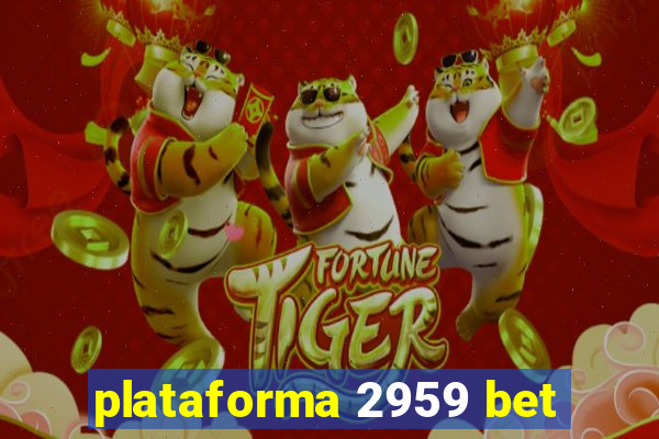 plataforma 2959 bet