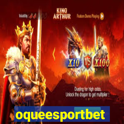 oqueesportbet