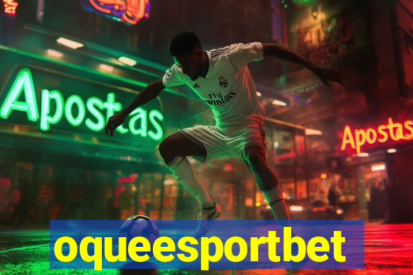 oqueesportbet