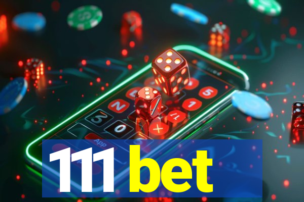 111 bet