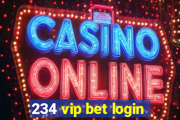 234 vip bet login